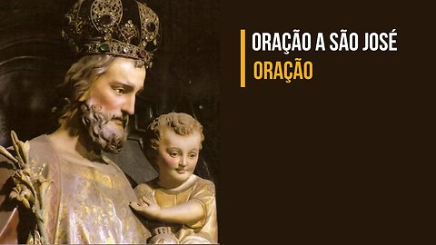 ORAÇÃO | Oração a São José