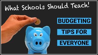 Budgeting Tips for Everyone | What Schools Should Teach