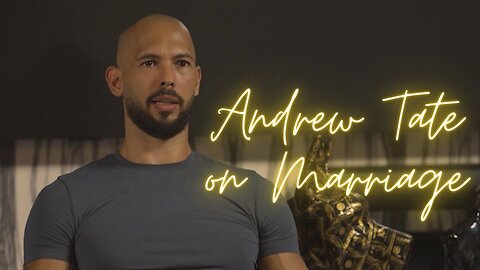 Andrew Tate on "MARRIAGE"