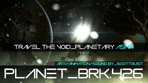 Travel the Void_Planetary ASMR_Planet_BRK.426