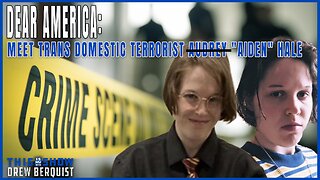 Dear America: Meet Trans Domestic Terrorist Audrey "Aiden" Hale | Ep 539