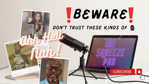 Hold Tight: @Juicethesqueeze Exposes the Types of Men You NEVER Want to Encounter!
