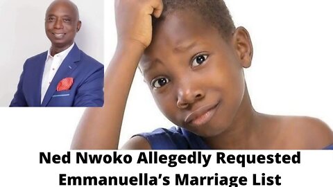 Ned Nwoko Allegedly Requested Emmanuella’s Marriage List Wants to Marry Her Nigeria News Gist Today
