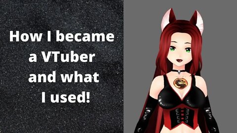 How I became a Vtuber and Tutorial!