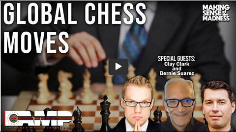 Global Chess Moves with Clay Clark and Bernie Suarez | MSOM Ep. 577