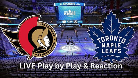 Ottawa Senators vs. Toronto Maple Leafs LIVE Play by Play & Reaction