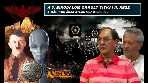 A 3. BIRODALOM OKKULT TITKAI II. RÉSZ – A MÁGIKUS ÁRJA ATLANTISZ KERESÉSE