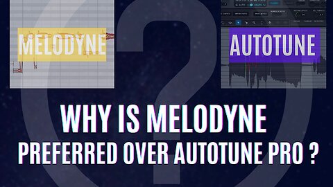 WHY IS MELODYNE PREFERRED OVER AUTOTUNE PRO?