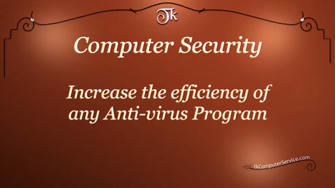 Computer Security - Increase the effectiveness of any Antivirus Program in Windows