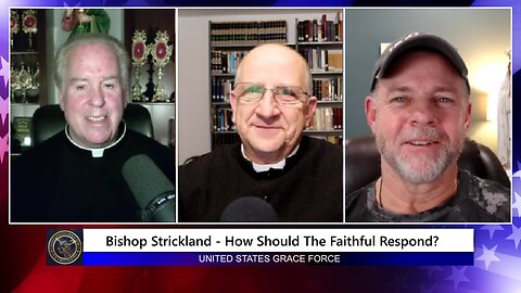 Bishop Strickland - How Should the Faithful Respond?