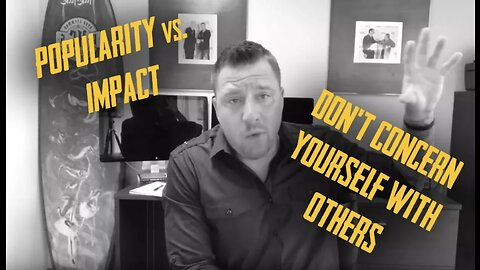 Popularity vs Impact - Don't Concern Yourself With Others