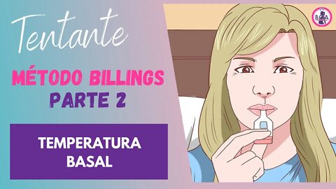 COMO MEDIR A TEMPERATURA PARA SABER O DIA DA OVULAÇÃO? - Método Billings 2ª Parte