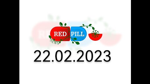 Red Pill News | Wiadomości W Czerwonej Pigułce 22.02.2023