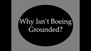 Why Isn't Boeing Grounded?