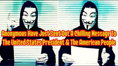 Anonymous Have Just Sent Out A Chilling Message To The United States President & The American People!!