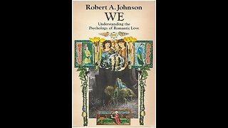 We: Understanding the Psychology of Romantic Love (Rare) (Introduction) by Robert A. Johnson