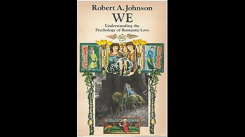 We: Understanding the Psychology of Romantic Love (Rare) (Introduction) by Robert A. Johnson