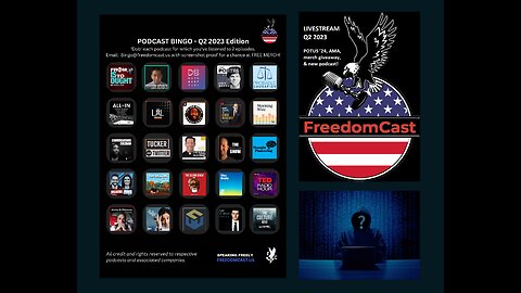 FreedomCast Q2 2023 Livestream - Podcast Bingo, POTUS 2024, and an Anonymous Podcast...