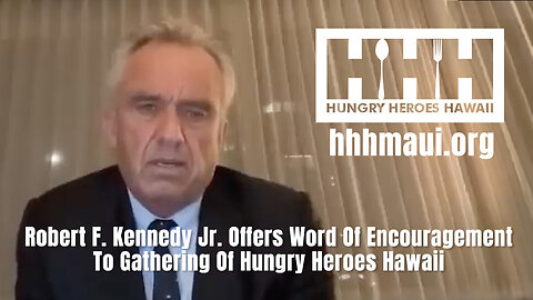 Robert F. Kennedy Jr. Offers Word Of Encouragement To Gathering Of Hungry Heroes Hawaii