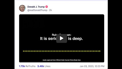 Donald J. Trump TS post Jan 03, 2023, 12:23 PM 2. Ruby Freeman "it is serious and is deep"video👇