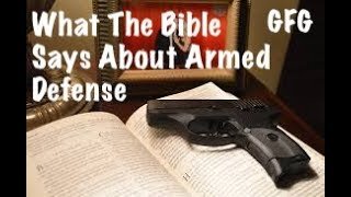 What The Bible Says About Armed Defense Take 2