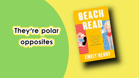 they're polar opposites | Emily Henry
