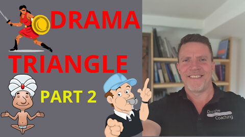 Drama triangle intro PART 2