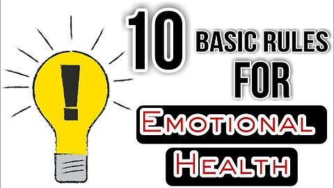 Ten Basic Rules for Emotional Health | Most Inspirational & Motivational Lines #health