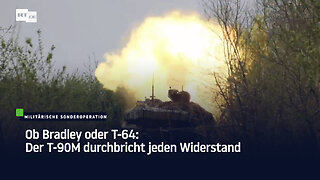 Ob Bradley oder T-64: Der T-90M durchbricht jeden Widerstand