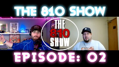 The 810 Show | Episode 02 UNCUT