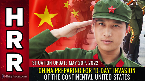Situation Update, 5/20/22 - China preparing for "D-Day" INVASION...