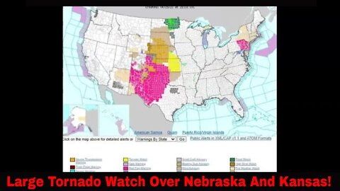 Large Tornado Watch Over Nebraska And Kansas April 29th 2022!