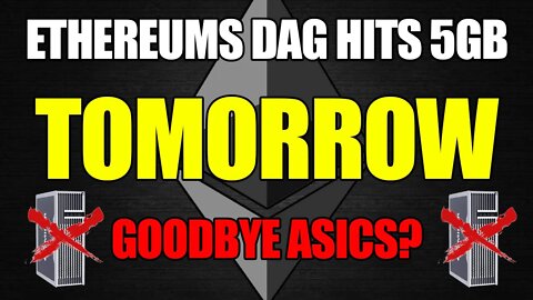 ETHEREUMS DAG HITS 5GB TOMORROW!! | What's This Mean For Miners?