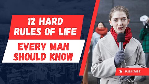 12 Hard Rules of Life for Men