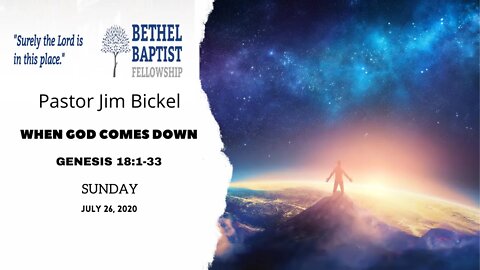 "When God Comes Down" - Genesis 18:1-33 - Sunday Morning Service 10 AM