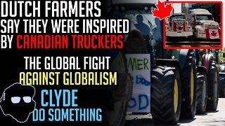 Dutch Farmer Protests Inspired by Canadian Freedom Convoy - Global Fight against Globalism