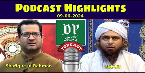 Podcast Highlights Recorded on (09-June-24) Daily Pakistan | Engineer Muhammad Ali Mirza