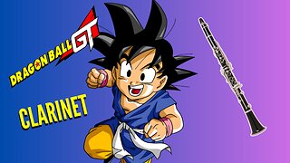 Clarinet Dragon Ball GT Opening | Dan Dan Kokoro Hikareteku