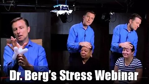 Dr. Berg's Webinar On Stress Relieving: Easily Get Rid of Stress & Sleep Like a Baby