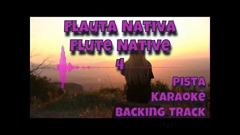 🎼Flauta Nativa- Pista - Karaokê - Backing Track.
