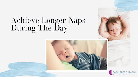 Achieve Longer Naps During The Day - Baby Sleep Tips with Chantal Murphy - Baby Sleep Magic