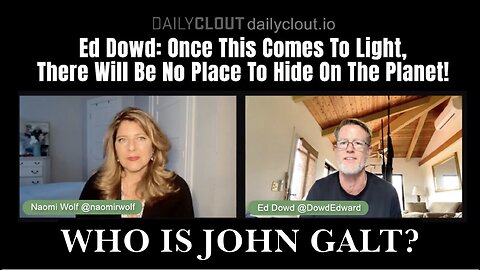 Ed Dowd: Once This Comes To Light, There Will Be No Place To Hide On The Planet! TY John Galt