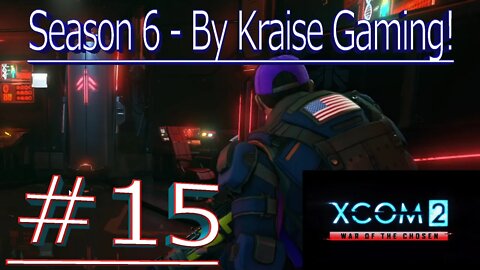 Ep15: Two For One! XCOM 2 WOTC, Modded Season 6 (Bigger Teams & Pods, RPG Overhall & More)