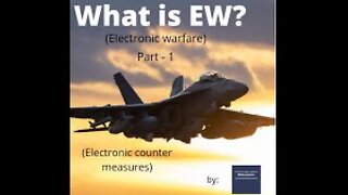 What is EW? - Electronic warfare - Part - 1 ECM