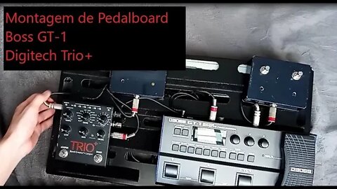 Montagem do Pedalboard com Boss GT-1 e Digitech Trio+