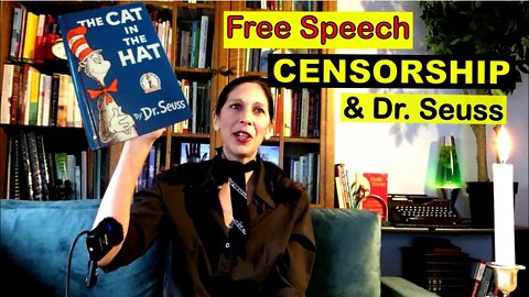 Free Speech CENSORSHIP & Dr. Seuss 2022