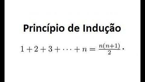 Prove que 1+2+3+...+n=n(n+1)/2 --- Princípio de Indução 1
