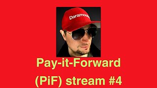 Pay-it-Forward (PiF) stream #4