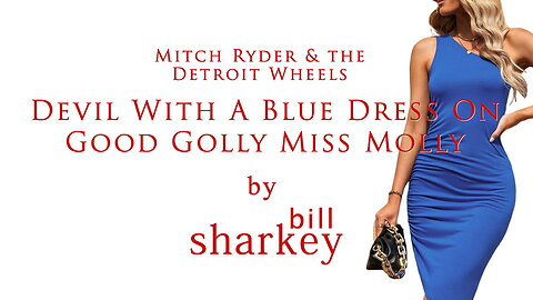 Devil With A Blue Dress On - Mitch Ryder & the Detroit Wheels (cover-live by Bill Sharkey)