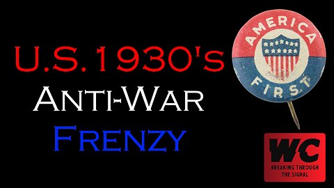 U.S. 1930s Anti-War Frenzy